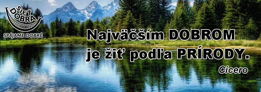 Banner Siete Dobra: horské jazero s logom združenia a citátom Cicera „Najväčším DOBROM je žiť podľa PRÍRODY.“